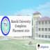 Ranchi University Completes Placement 2024; Highest Package INR 7.25 LPA